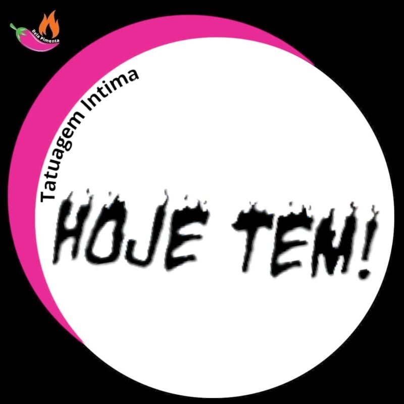 Tatuagem Intima Temporária " Hoje tem " Preto