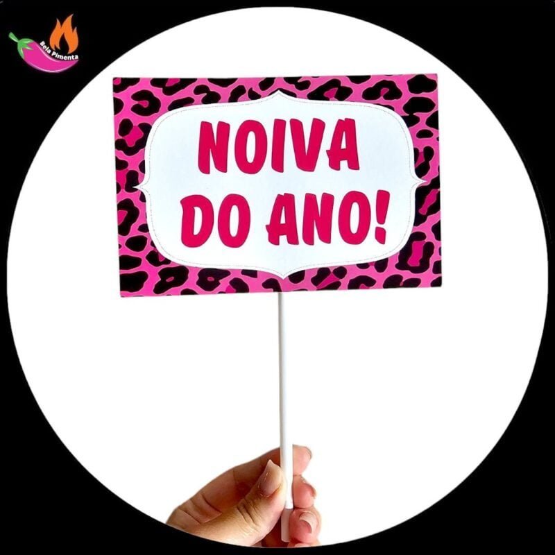 Placa Despedida de Solteira Noiva do Ano Oncinha